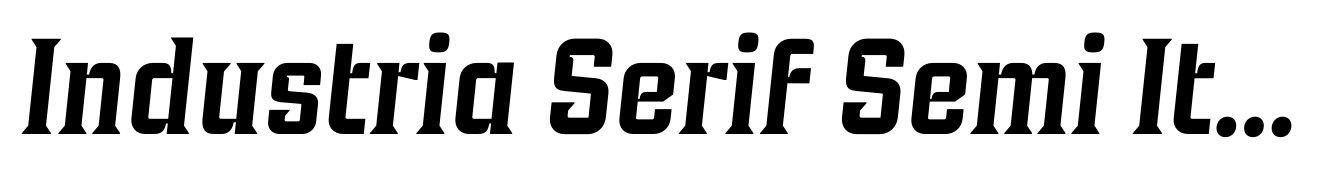 Industria Serif Semi Italic